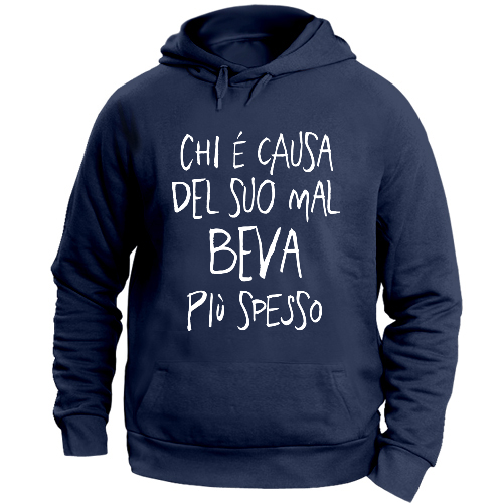 Felpa Unisex con Cappuccio Chi è causa del suo mal... - Scritte Divertenti