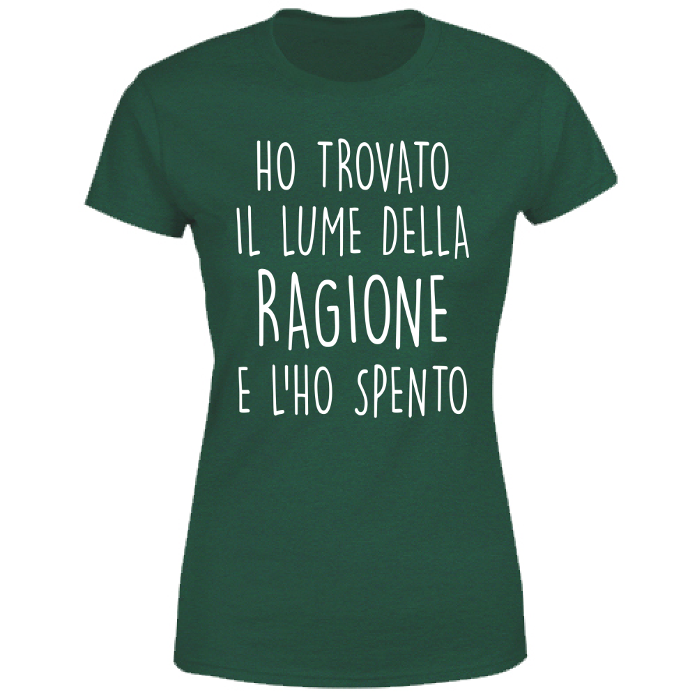 T-Shirt Donna Lume della ragione - Scritte Divertenti