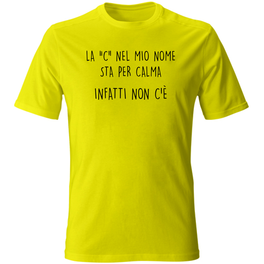 T-Shirt Unisex Calma - Scritte Divertenti - Chiara