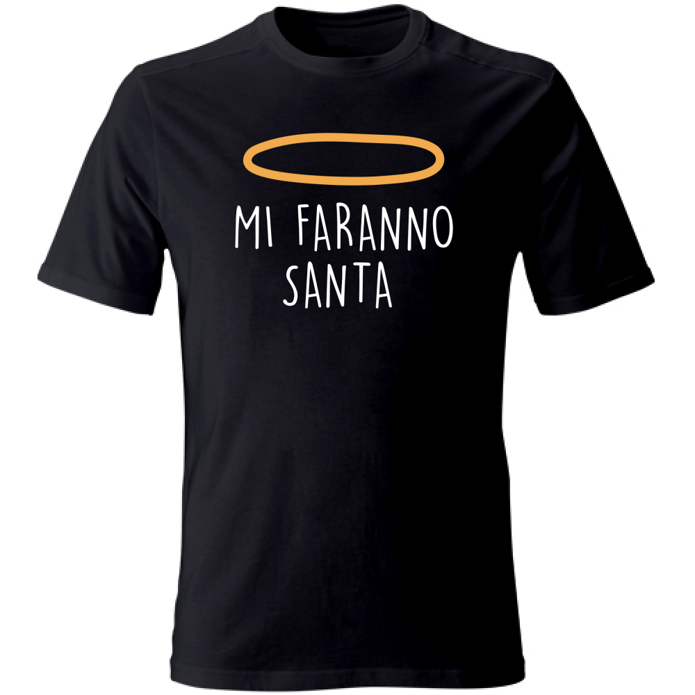 T-Shirt Unisex Mi faranno santa - Scritte Divertenti