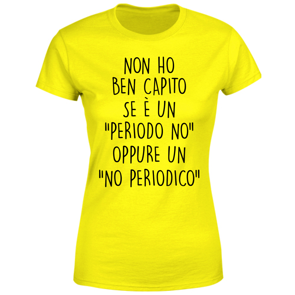 T-Shirt Donna No periodico - Scritte Divertenti - Chiara