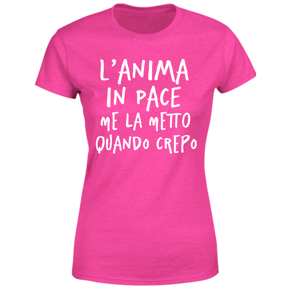 T-Shirt Donna Anima in pace - Scritte Divertenti