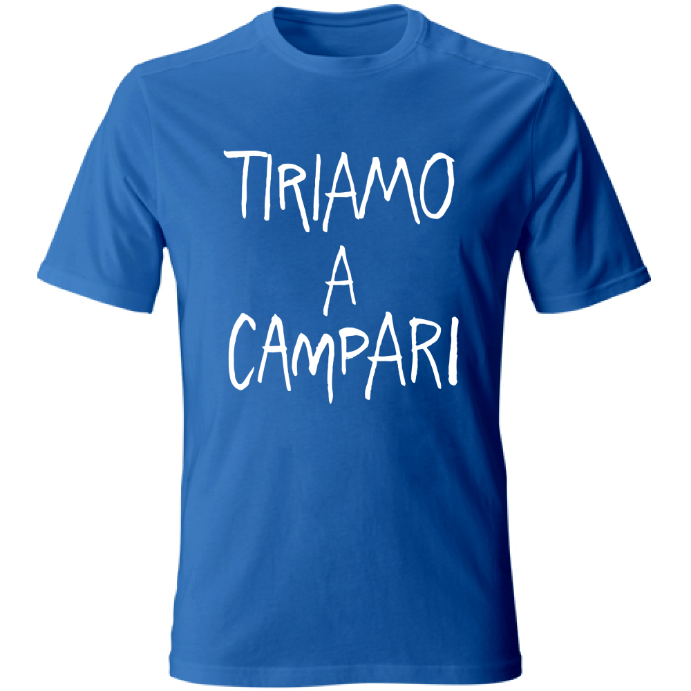 T-Shirt Unisex Tiriamo a Campar... - Scritte Divertenti