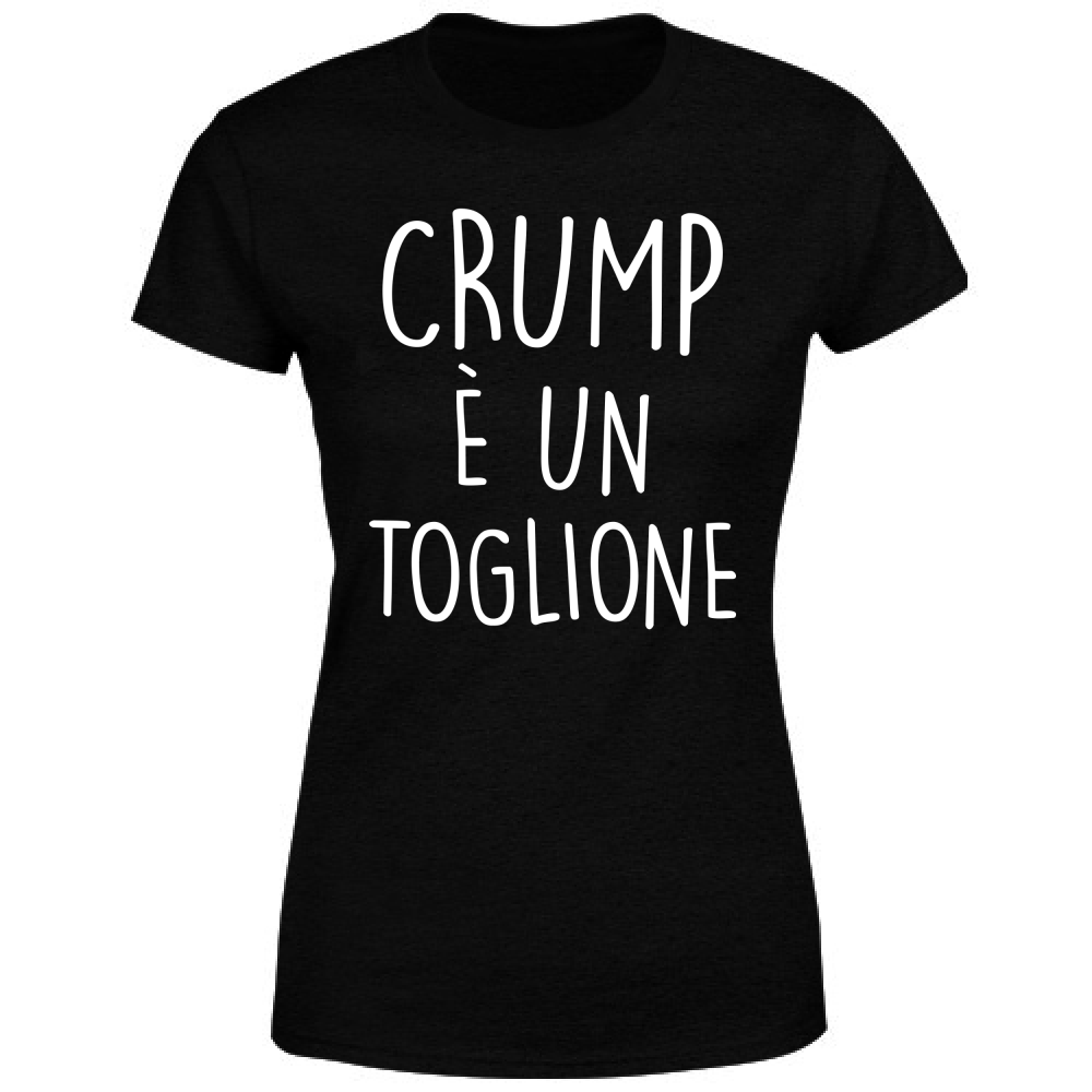 T-Shirt Donna Crump Toglione - Scritte Divertenti