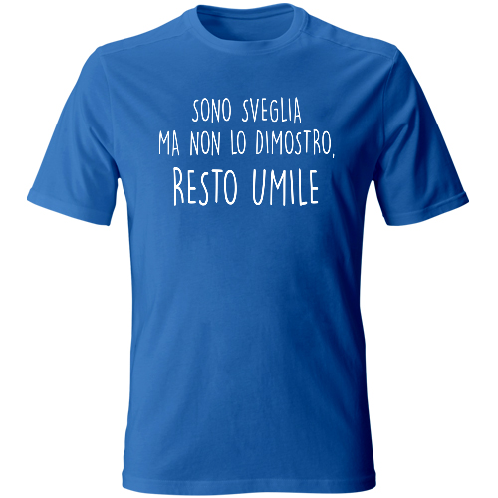 T-Shirt Unisex Sono sveglia - Scritte Divertenti