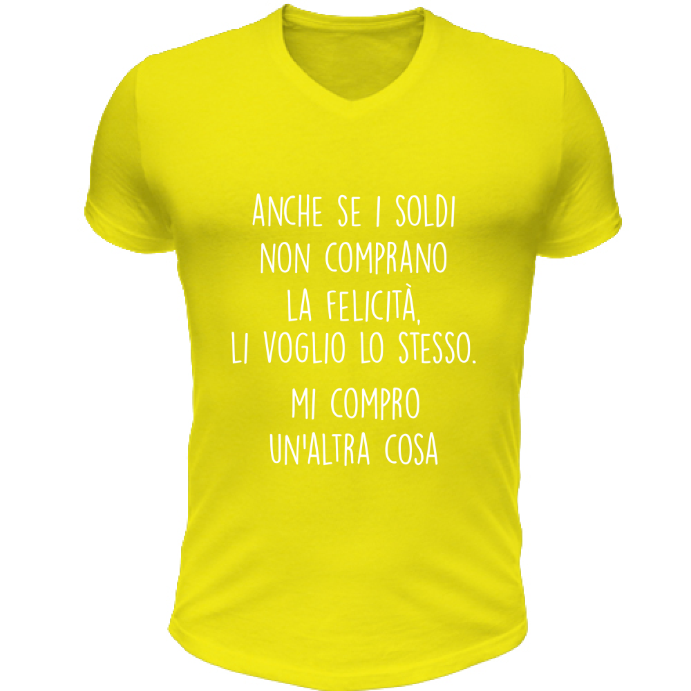 T-Shirt Unisex Scollo V Soldi e felicità - Scritte Divertenti