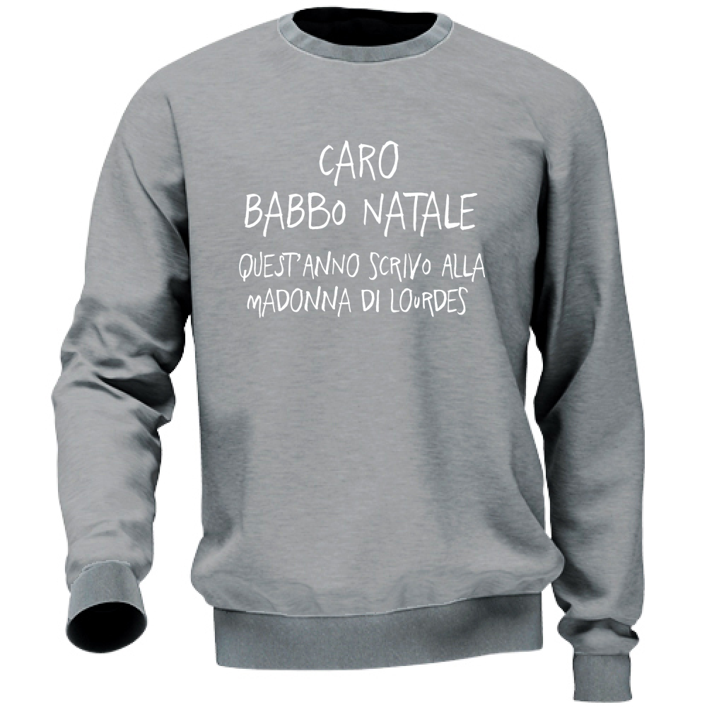 Felpa Unisex Caro Babbo Natale - Scritte Divertenti