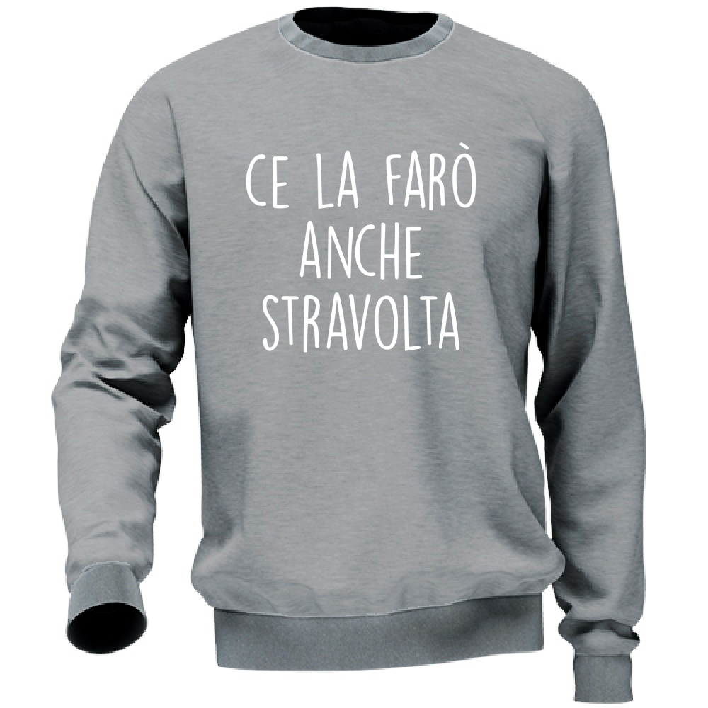 Felpa Unisex Stravolta - Scritte Divertenti