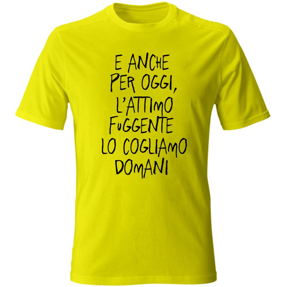 T-Shirt Unisex Attimo fuggente - Scritte Divertenti - Chiara