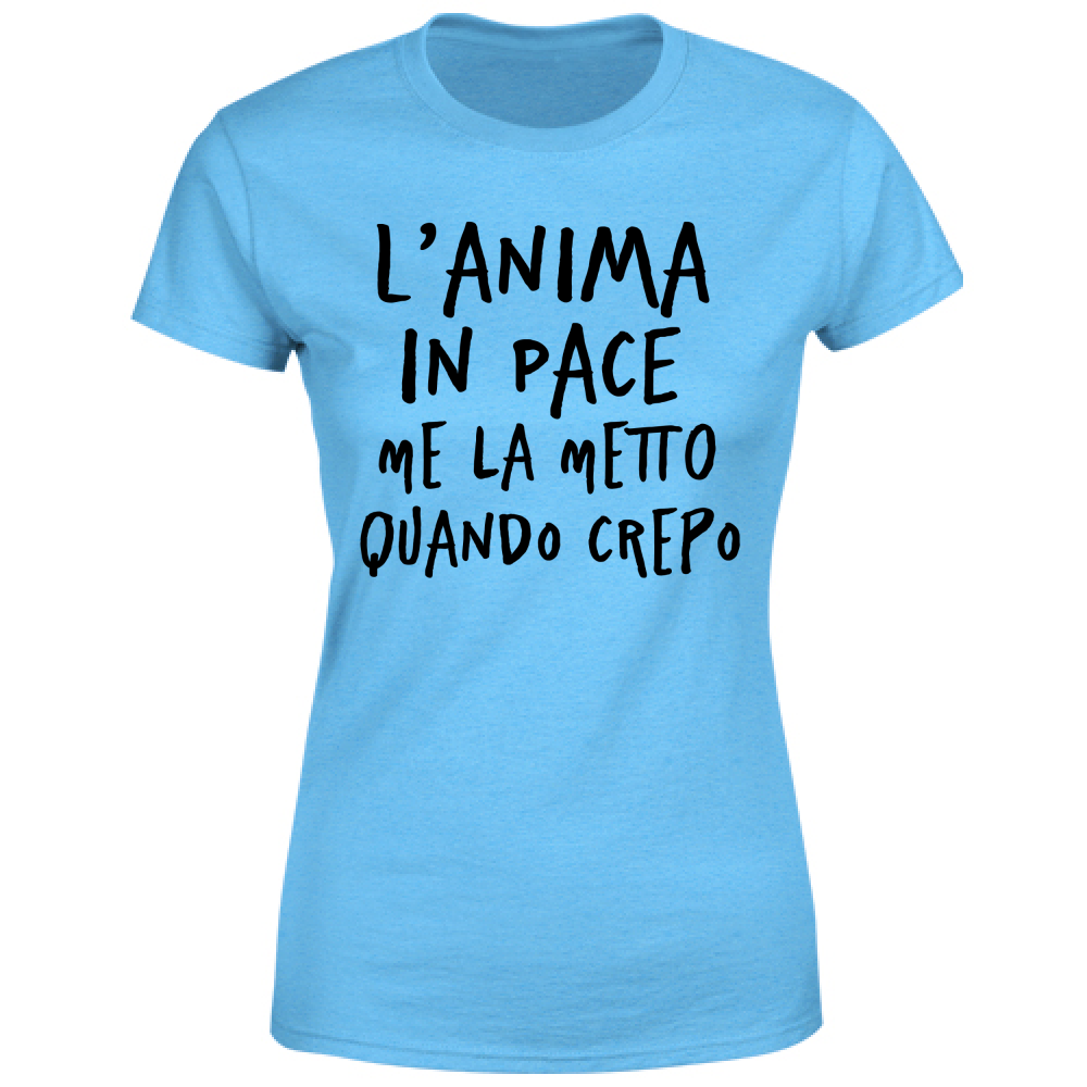 T-Shirt Donna Anima in pace - Scritte Divertenti - Chiara