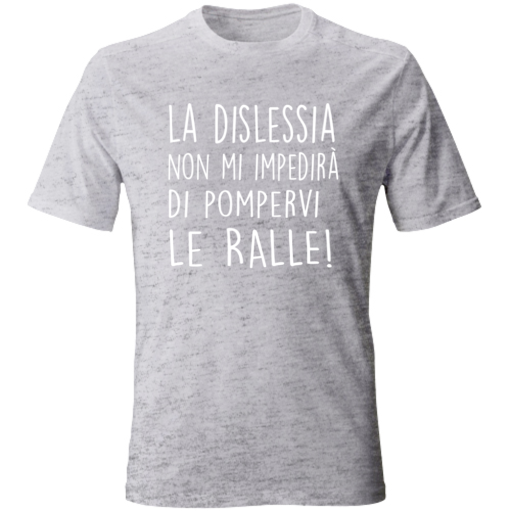 T-Shirt Unisex Pompervi le Ralle - Scritte Divertenti