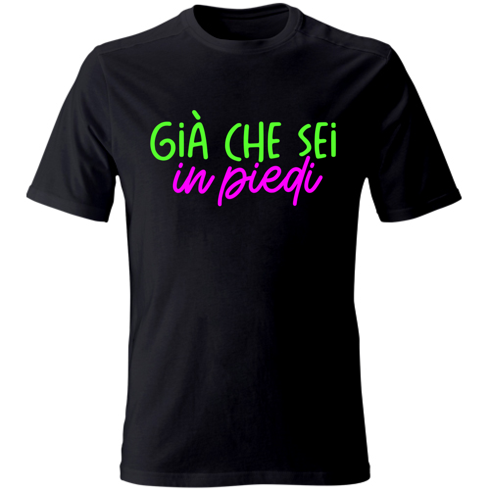 T-Shirt Unisex In piedi - Scritte Acide