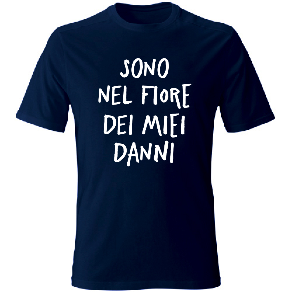 T-Shirt Unisex Nel fiore dei miei danni - Scritte Divertenti