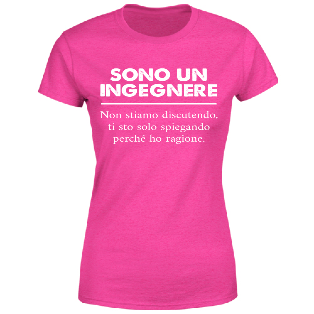 T-Shirt Donna Sono un Ingegnere - ho ragione