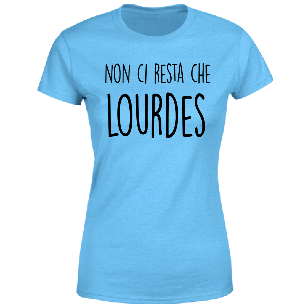 T-Shirt Donna Lurdes - Scritte Divertenti - Chiara