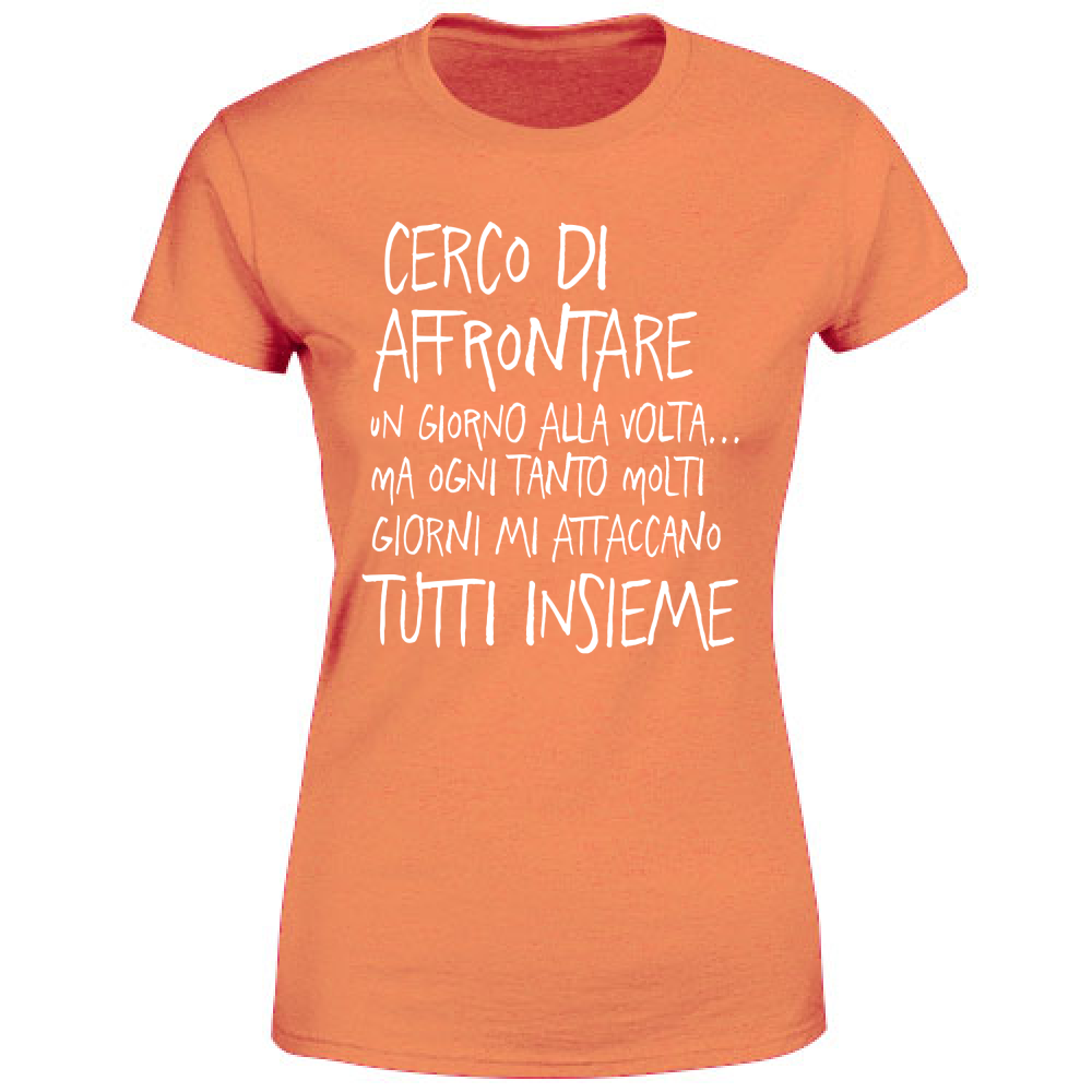 T-Shirt Donna Un giorno alla volta - Scritte Divertenti