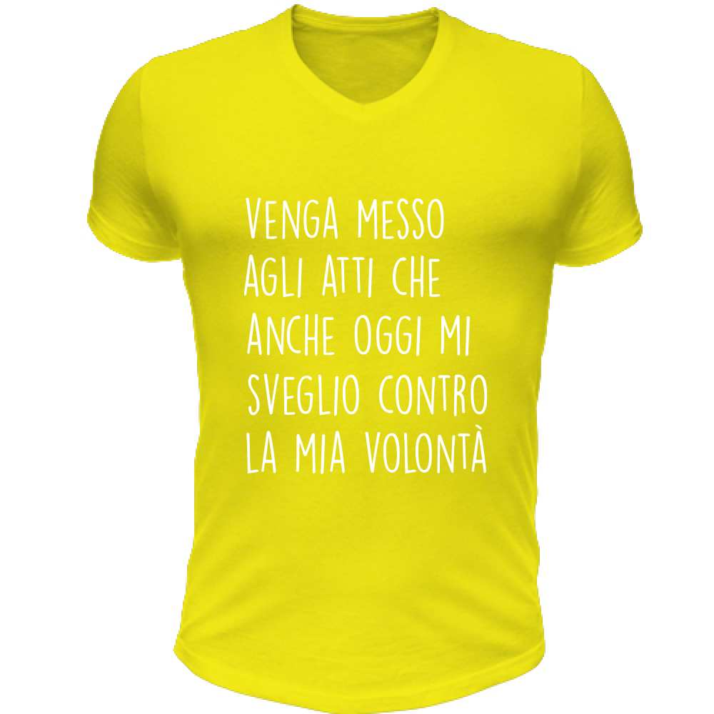 T-Shirt Unisex Scollo V Contro la mia volontà - Scritte Divertenti