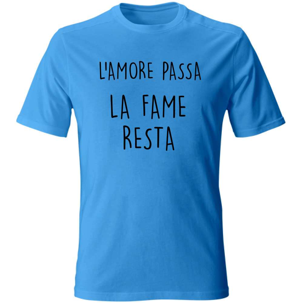 T-Shirt Unisex La fame resta - Scritte Divertenti - Chiara