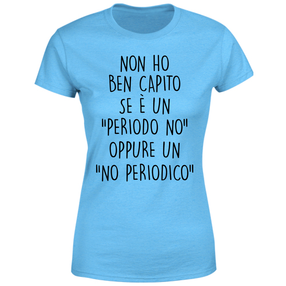 T-Shirt Donna No periodico - Scritte Divertenti - Chiara