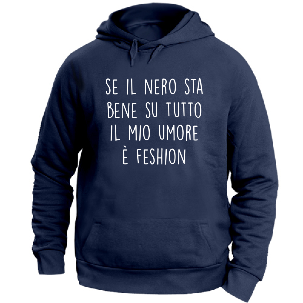 Felpa Unisex con Cappuccio Umore Fashion - Scritte Divertenti