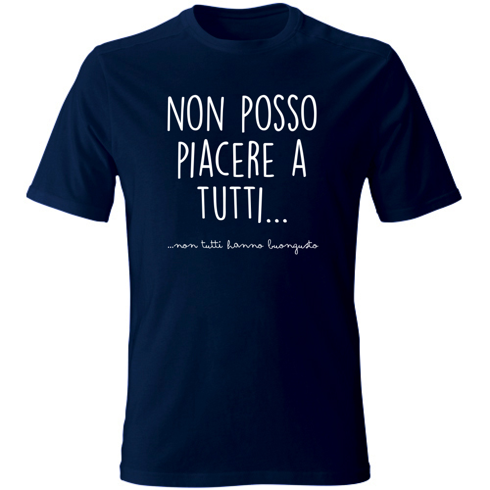 T-Shirt Unisex Large Non posso piacere a tutti - Scritte Divertenti