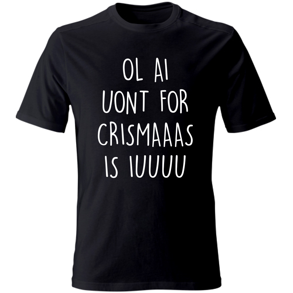 T-Shirt Unisex Ol ai uont for crismas