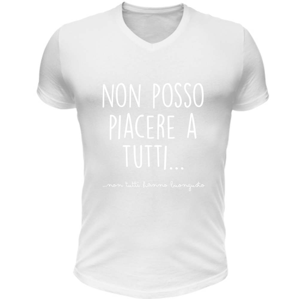 T-Shirt Unisex Scollo V Non posso piacere a tutti - Scritte Divertenti