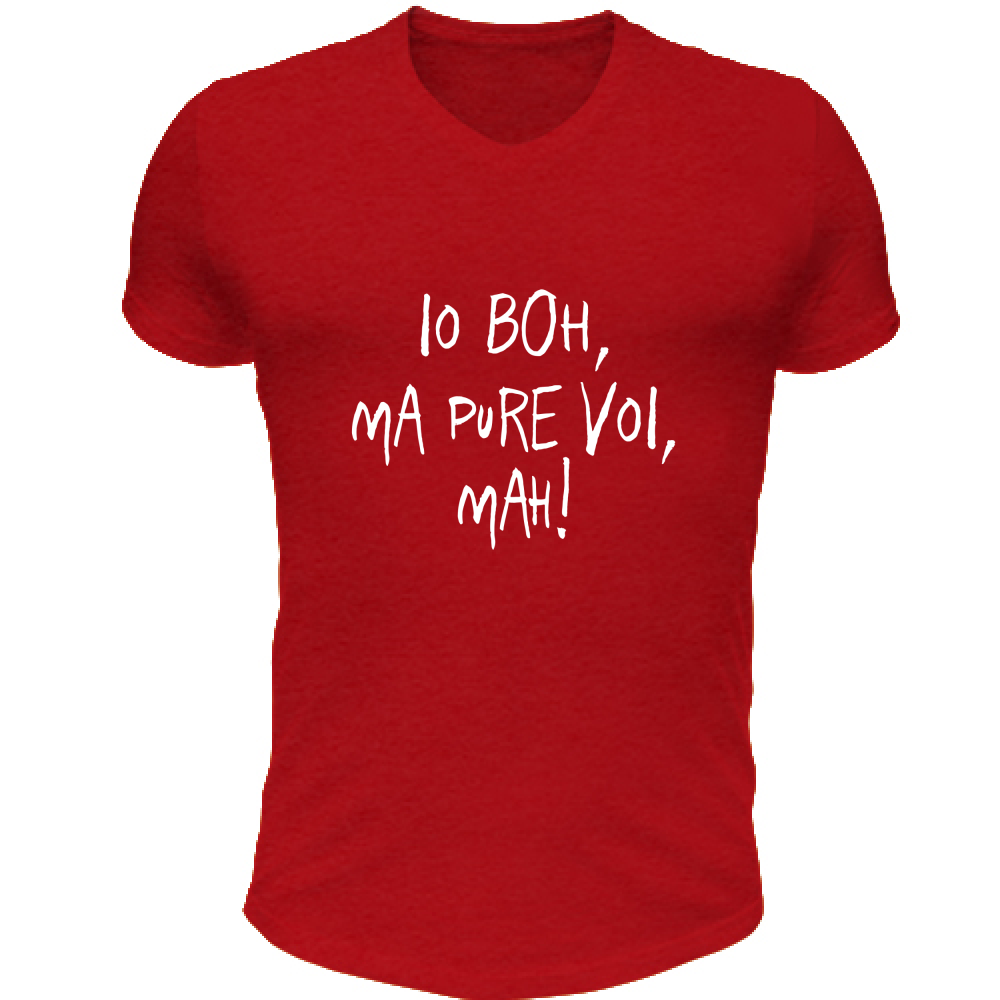 T-Shirt Unisex Scollo V Boh, mah - Scritte Divertenti