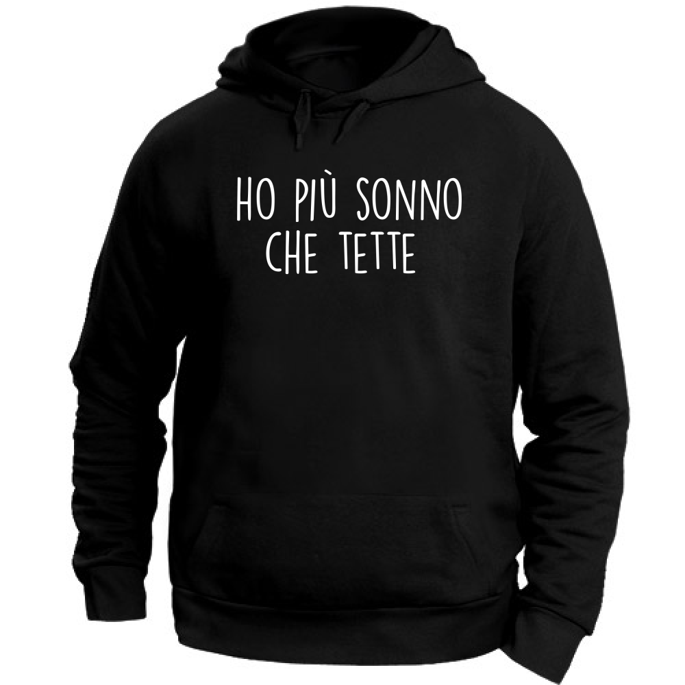 Felpa Unisex con Cappuccio Ho più sonno che... - Scritte Divertenti