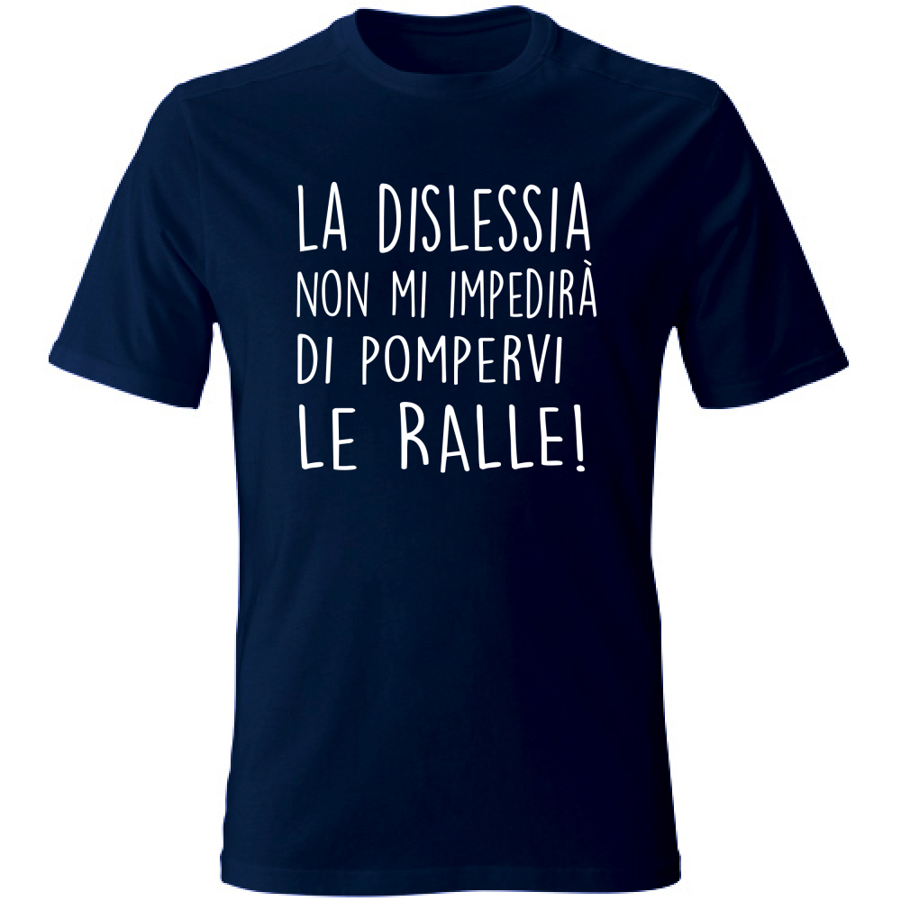 T-Shirt Unisex Pompervi le Ralle - Scritte Divertenti