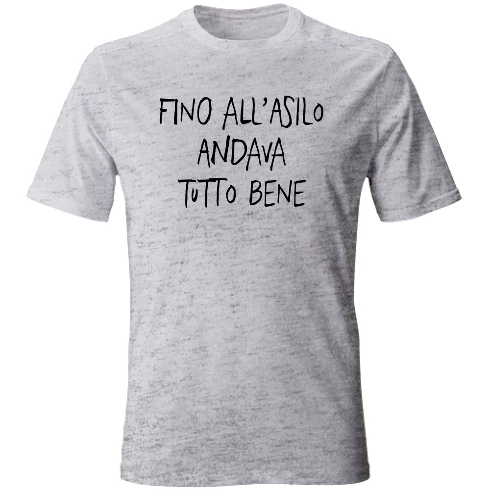 T-Shirt Unisex Fino all'asilo - Scritte Divertenti - Chiara