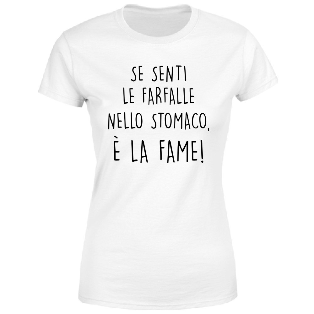 T-Shirt Donna La fame - Scritte Divertenti - Chiara