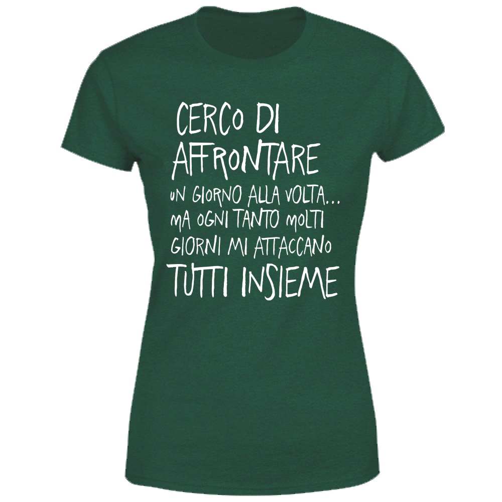 T-Shirt Donna Un giorno alla volta - Scritte Divertenti