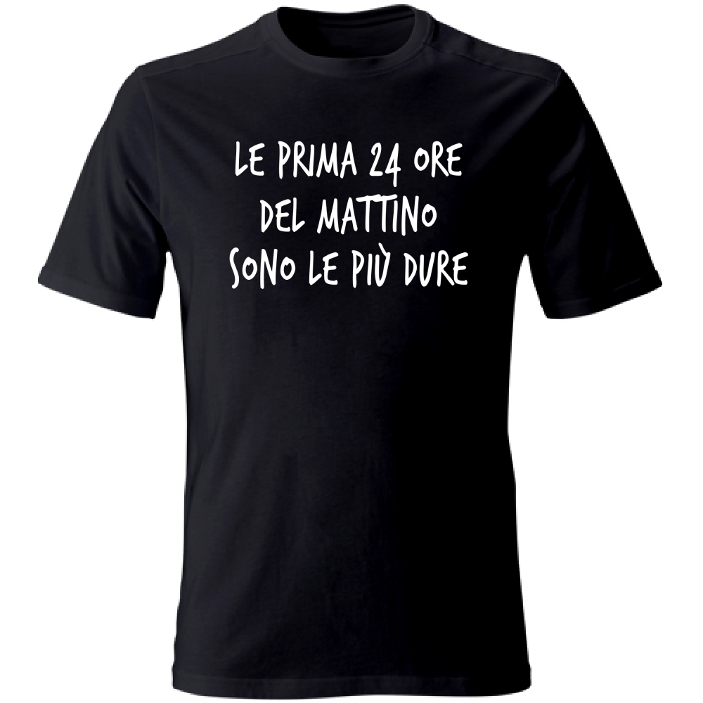 T-Shirt Unisex Le prime 24 ore  - Scritte Divertenti