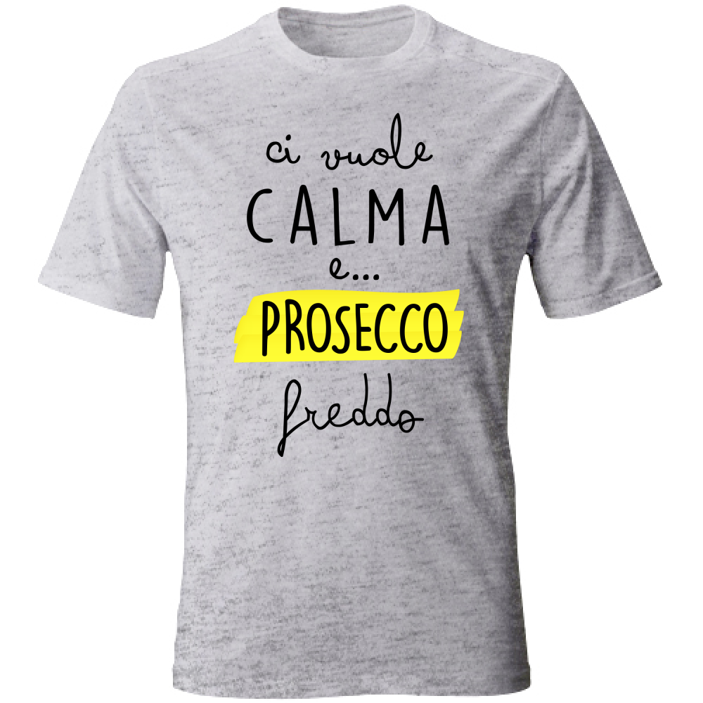 T-Shirt Unisex Ci vuole calma - Scritte Divertenti - Chiara