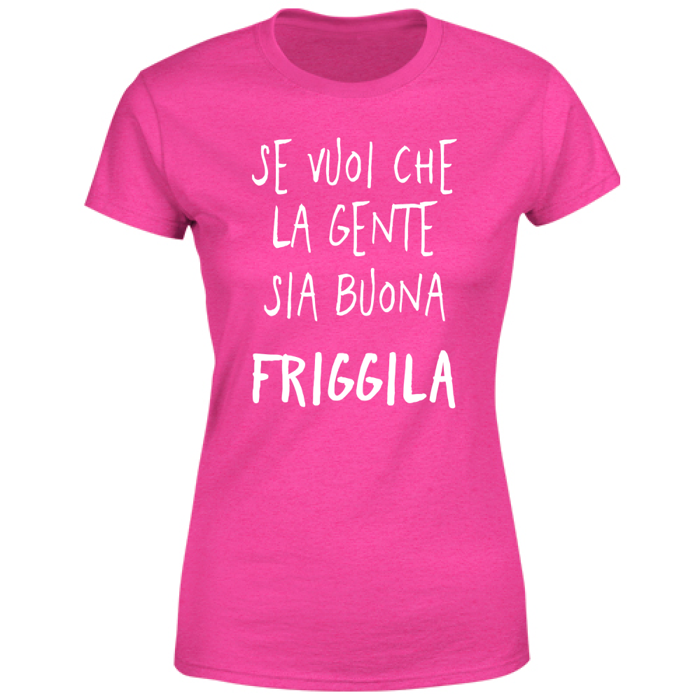 T-Shirt Donna Gente buona - Scritte Divertenti