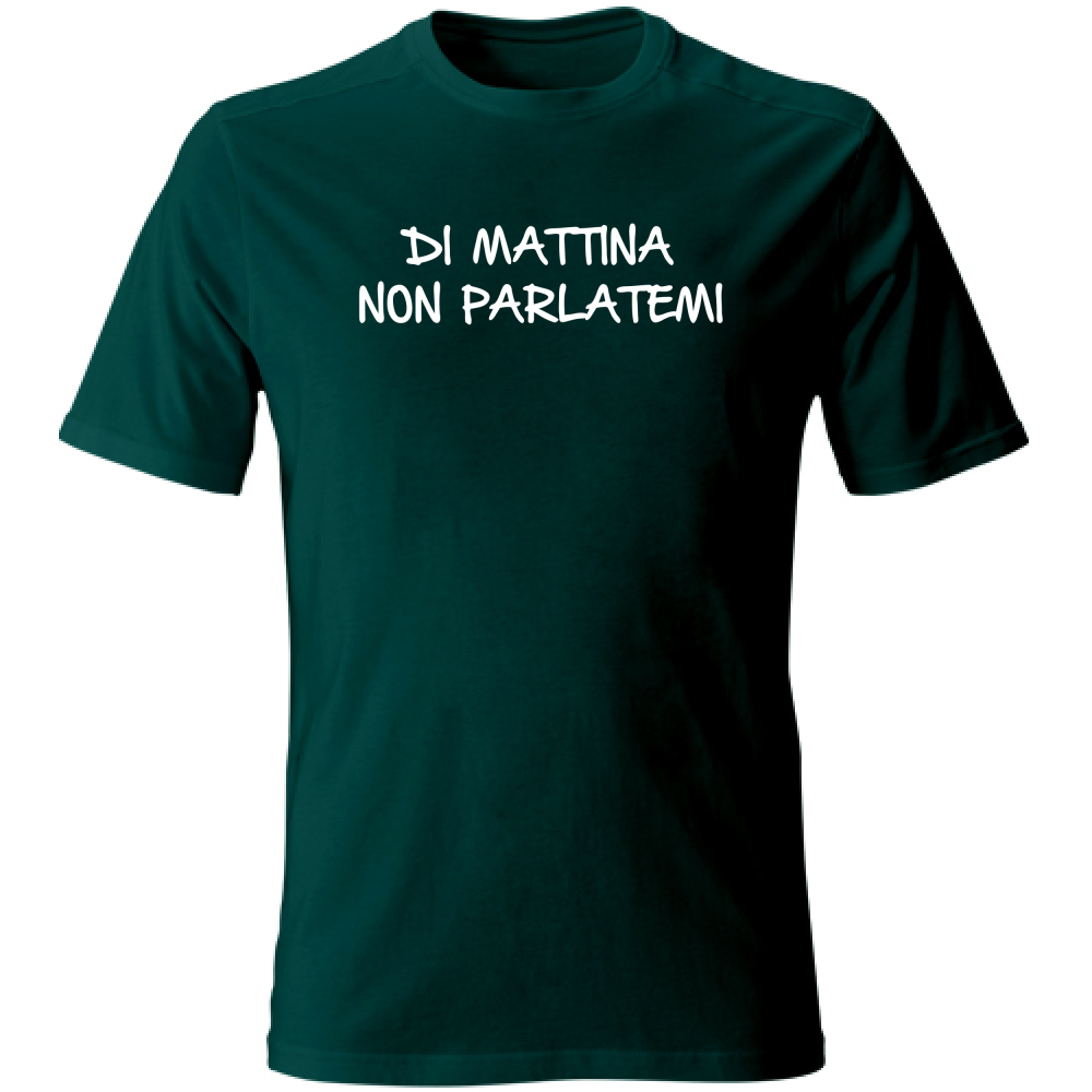 T-Shirt Unisex Di mattina non parlatemi - Scritte Divertenti