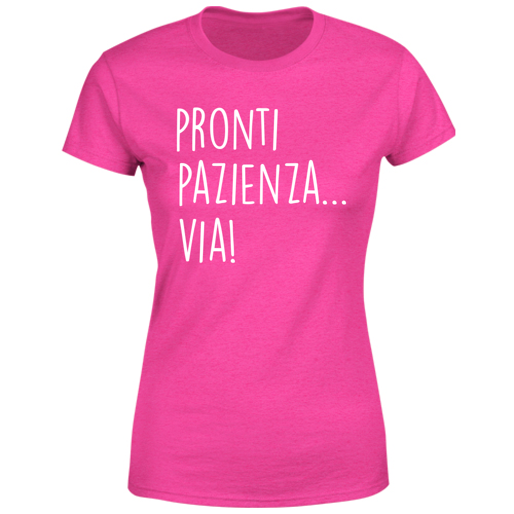 T-Shirt Donna Pazienza - Scritte Divertenti