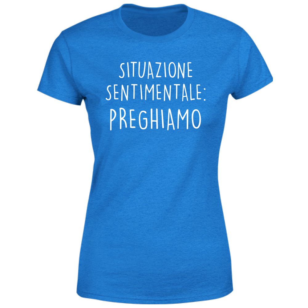 T-Shirt Donna Preghiamo - Scritte Divertenti