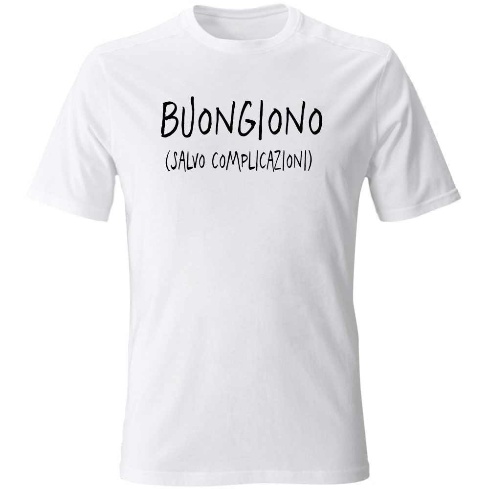 T-Shirt Unisex Salvo complicazioni - Scritte Divertenti - Chiara