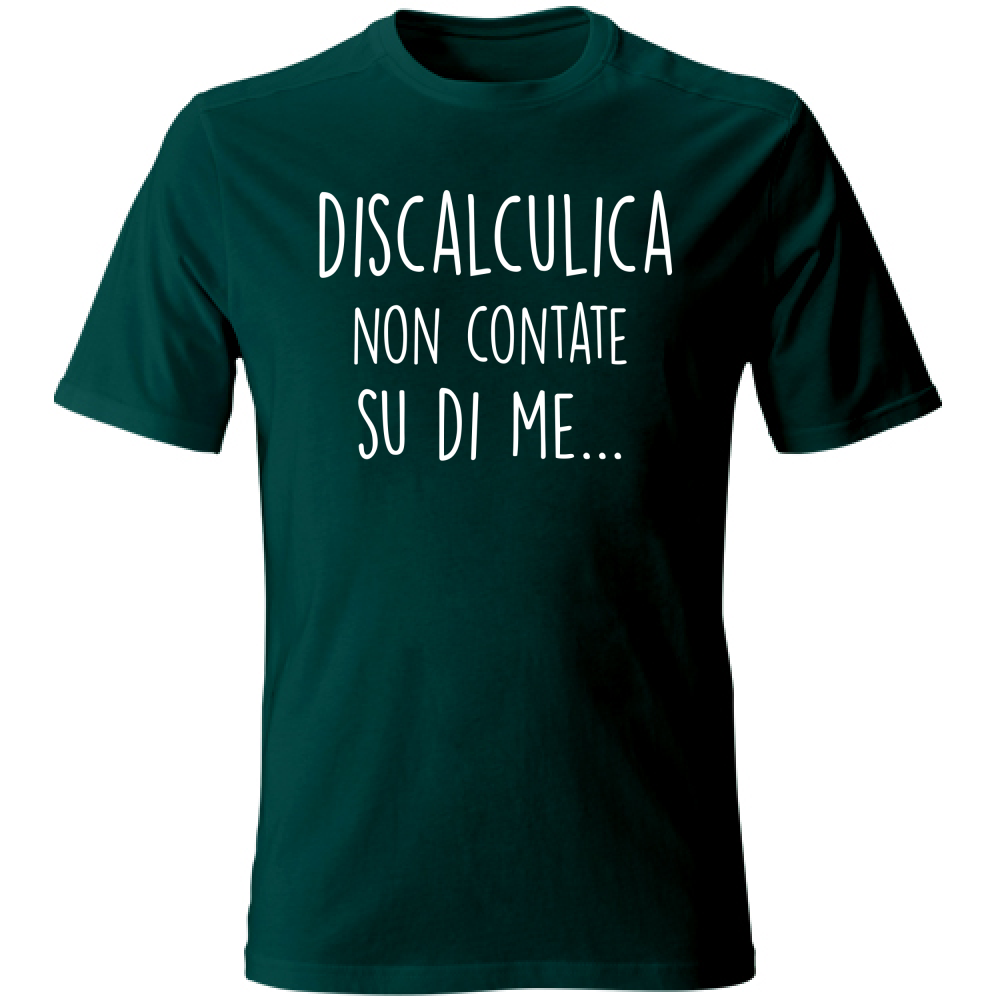 T-Shirt Unisex Non contate su di me - Scritte Divertenti