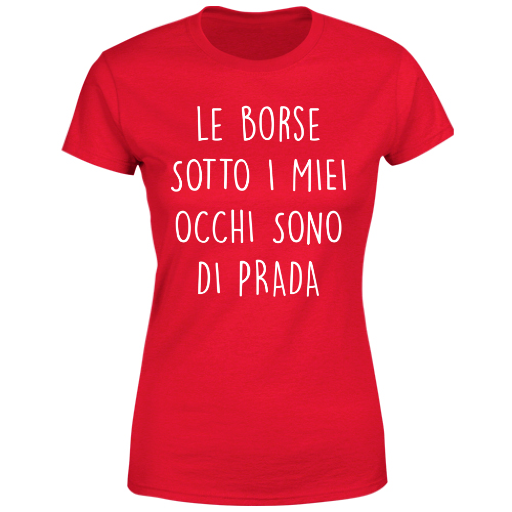 T-Shirt Donna Borse - Scritte Divertenti