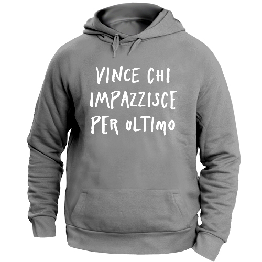 Felpa Unisex con Cappuccio Vince chi... - Scritte Divertenti