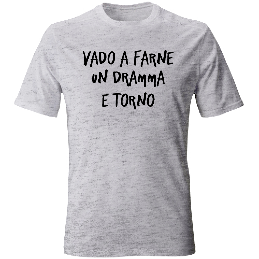 T-Shirt Unisex Vado e torno - Scritte Divertenti - Chiara