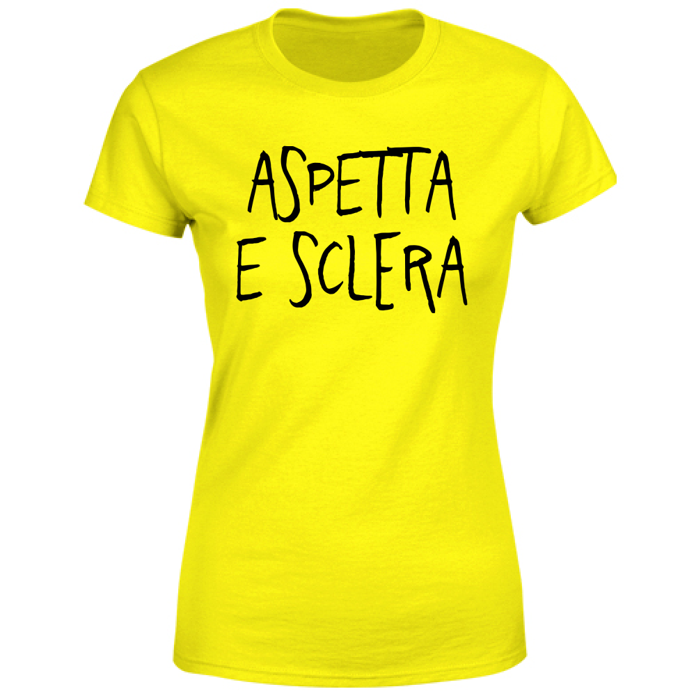 T-Shirt Donna Aspetta e sclera - Scritte Divertenti - Chiara