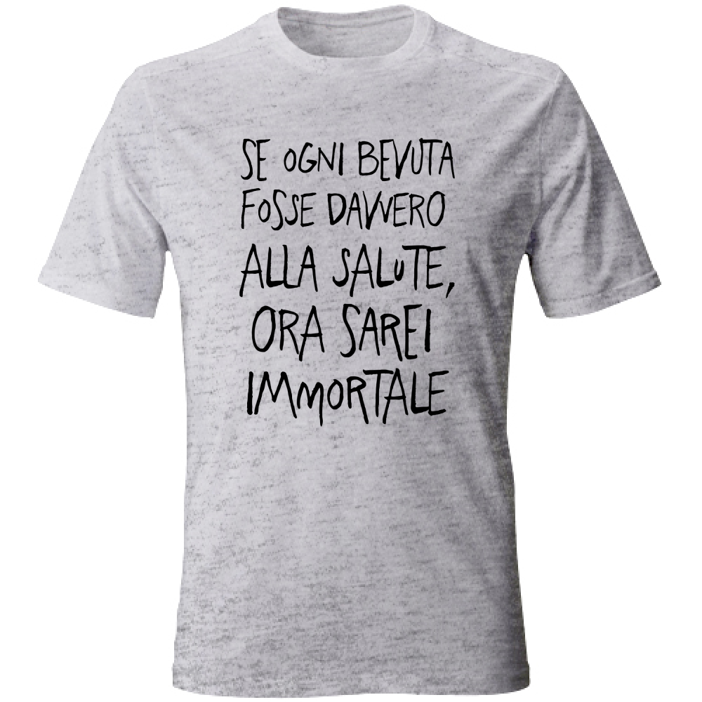 T-Shirt Unisex Immortale - Scritte Divertenti - Chiara