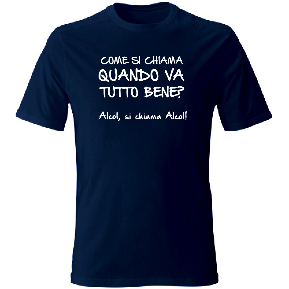 T-Shirt Unisex Large Quando va tutto bene - Scritte Divertenti