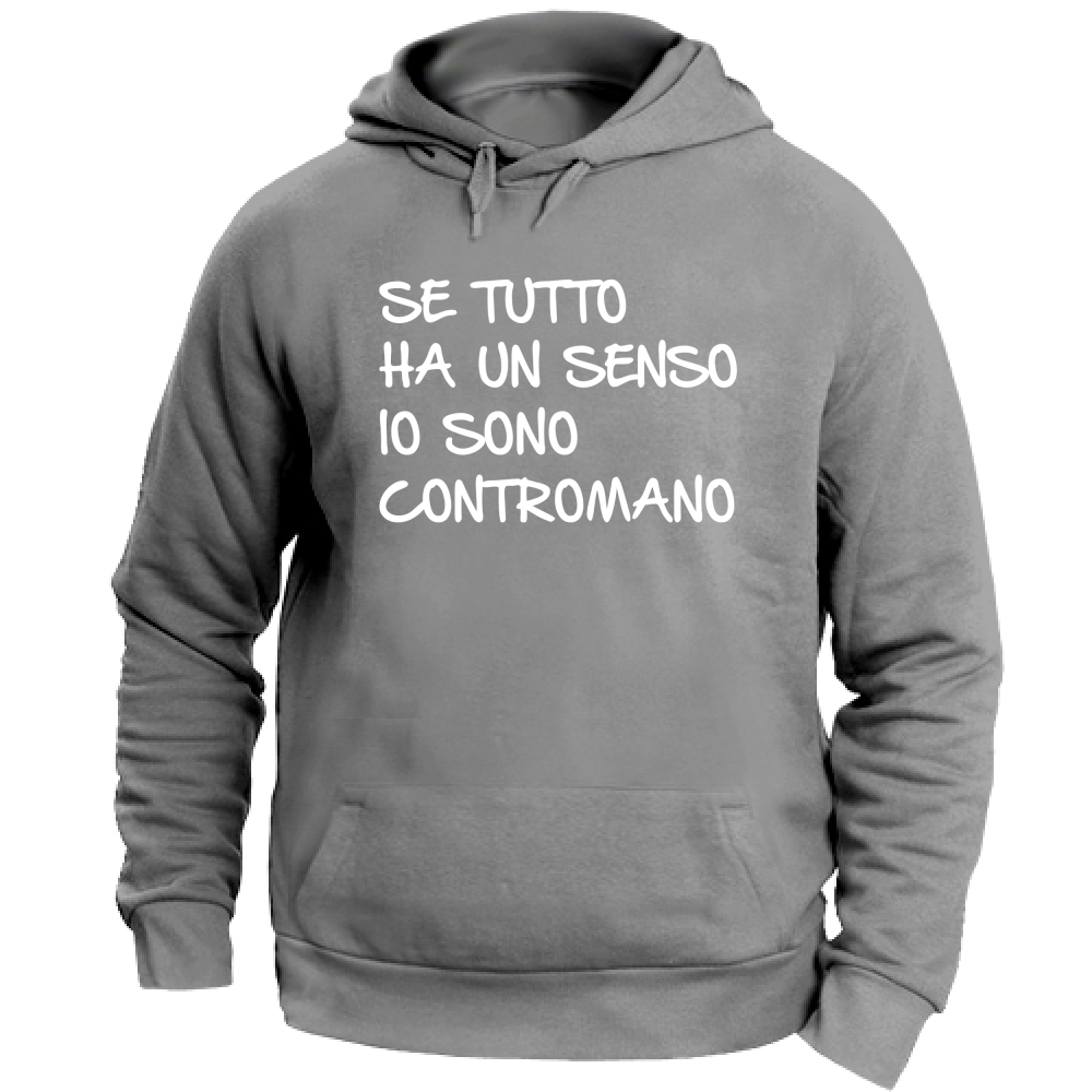 Felpa Unisex con Cappuccio Contromano - Scritte Divertenti