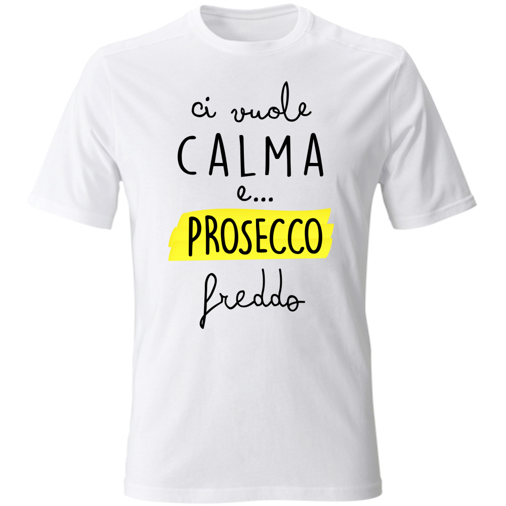 T-Shirt Unisex Ci vuole calma - Scritte Divertenti - Chiara