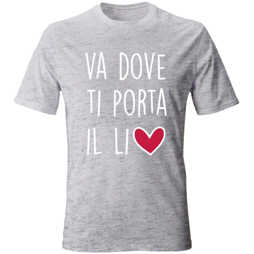 T-Shirt Unisex Va dove ti porta il... - Scritte Divertenti